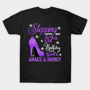 Stepping Into My 57th Birthday With God's Grace & Mercy Bday T-Shirt